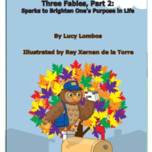 Three Fables, Part 2: Sparks to Brighten One’s Purpose In Life